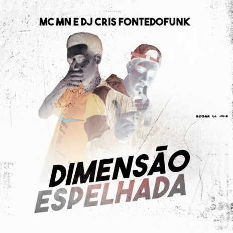 Dimensao Espelhada ft. dj cris fontedofunk | Boomplay Music