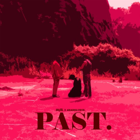 PAST ft. ARIANna Prod | Boomplay Music