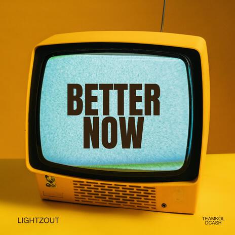 Better Now | Boomplay Music