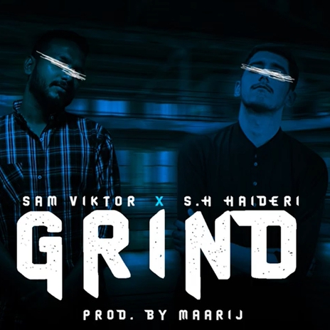 Grind ft. S H Haidri | Boomplay Music