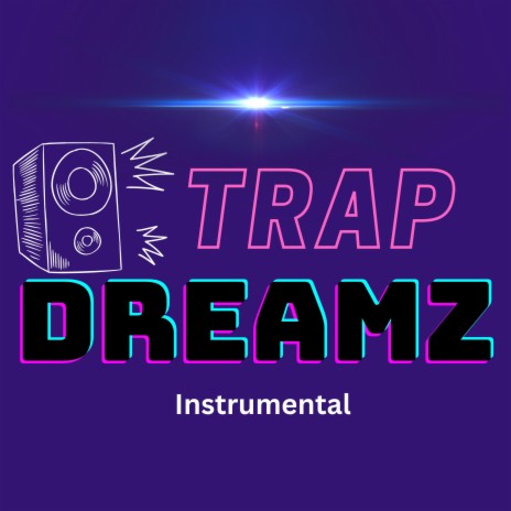 Trap Dreamz (Instrumental) | Boomplay Music