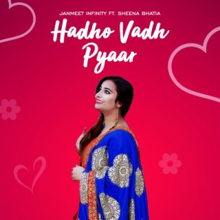 Hadho Vadh Pyaar