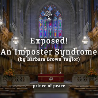 Exposed! An Imposter Syndrome by Barbara Brown Taylor