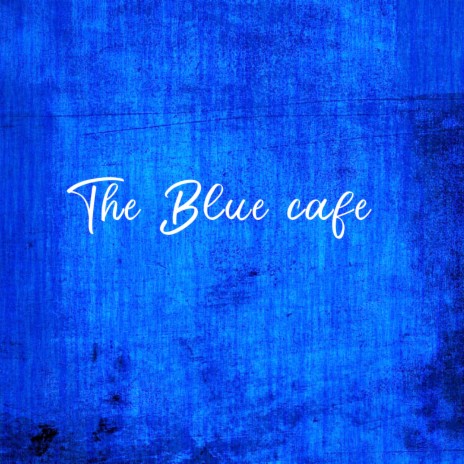The Blue cafe
