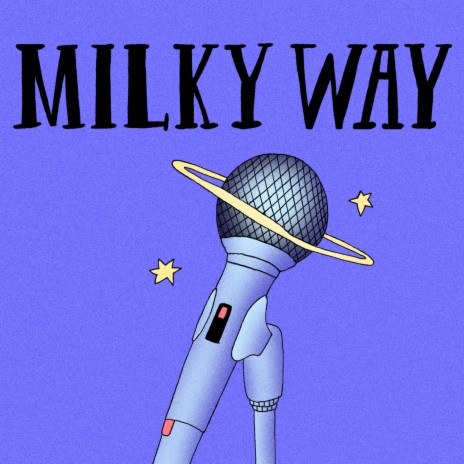 Milky Way | Boomplay Music