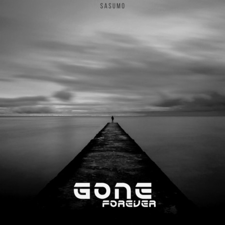 Gone Forever | Boomplay Music