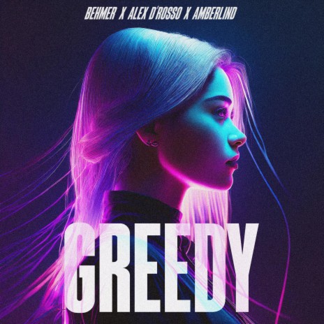 Greedy ft. Alex D'Rosso & AMBERLIND | Boomplay Music