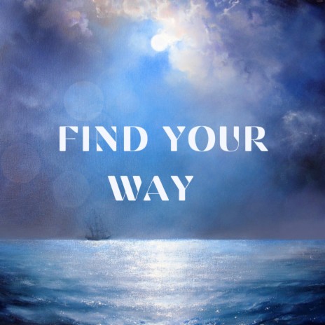 Find Your Way | Boomplay Music