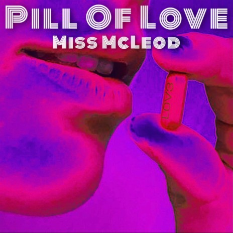 Pill of Love | Boomplay Music