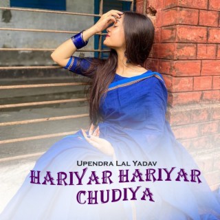 Hariyar Hariyar Chudiya