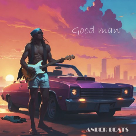 Good Man | Boomplay Music