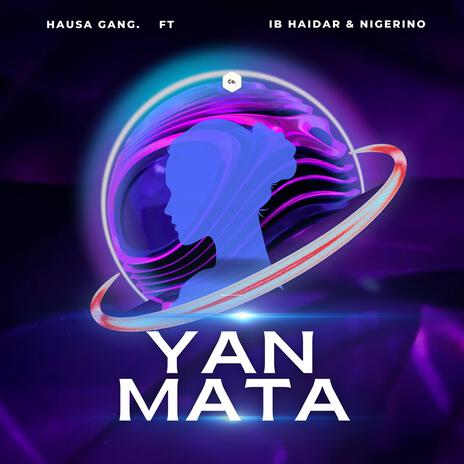 Yan Mata ft. Nigerino & IB Haidar | Boomplay Music