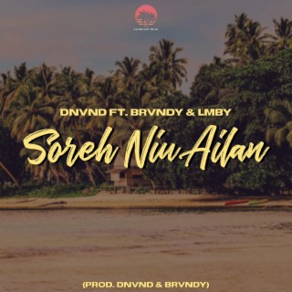 Soreh Niu Ailan ft. DNVND & LMBY lyrics | Boomplay Music