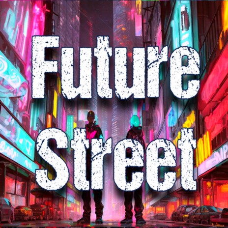 Future Street | Boomplay Music