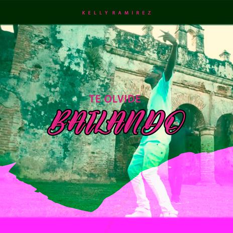 TE OLVIDE BAILANDO | Boomplay Music