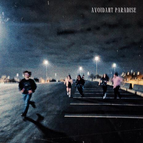 Avoidant Paradise | Boomplay Music