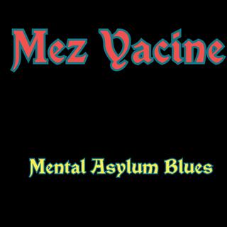 Mental Asylum Blues