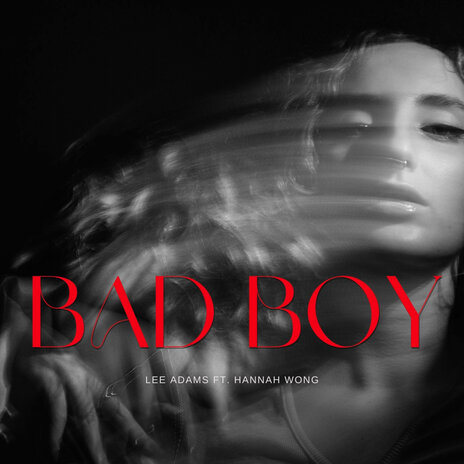 Bad Boy ft. Hannah Wong | Boomplay Music