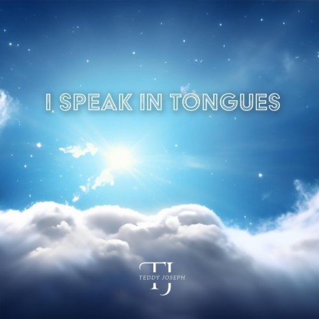 I Speak In Tongues | Boomplay Music