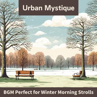 Bgm Perfect for Winter Morning Strolls