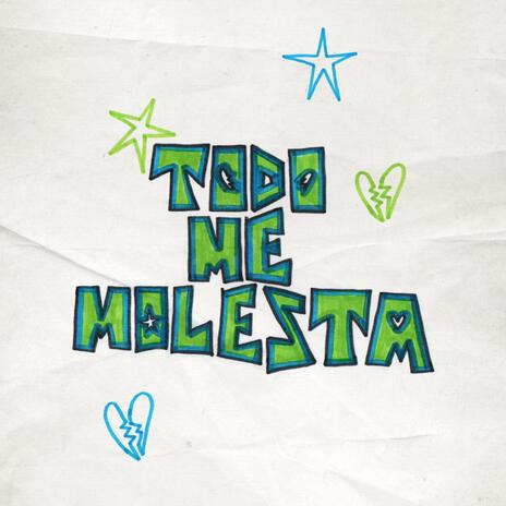 Todo me molesta | Boomplay Music