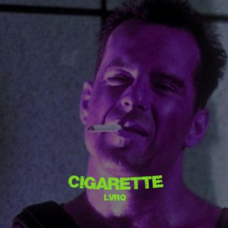 CIGARETTE