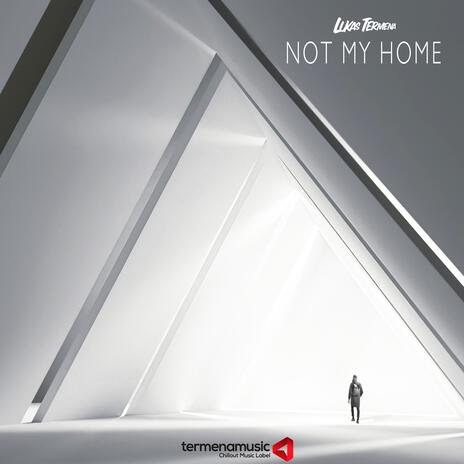 Not My Home | Boomplay Music