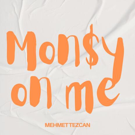 Money on me | Boomplay Music