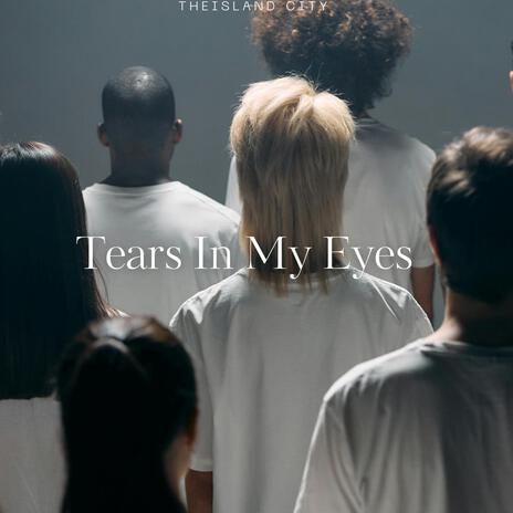 Tears In My Eyes | Boomplay Music