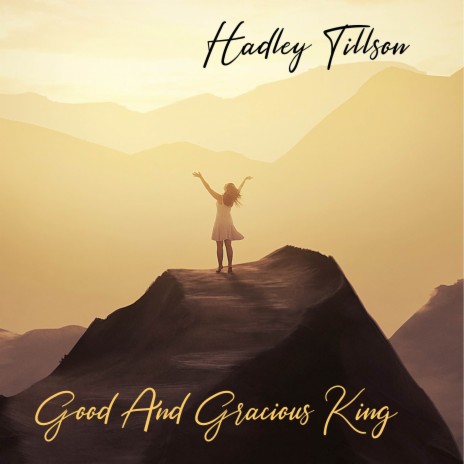 Good And Gracious King | Boomplay Music