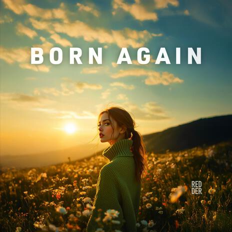 Born Again | Boomplay Music