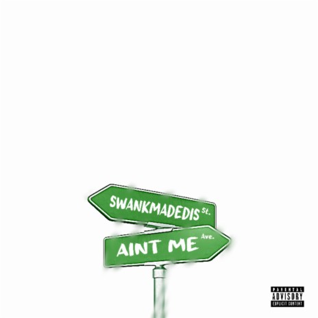 AINT ME | Boomplay Music