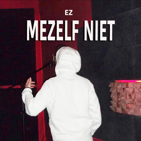 Mezelf Niet | Boomplay Music