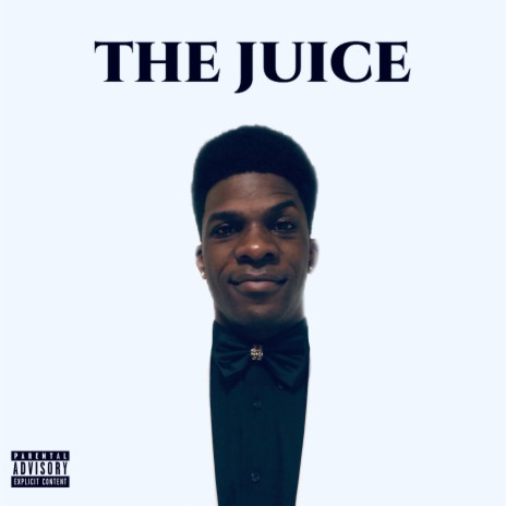 The Juice | Boomplay Music