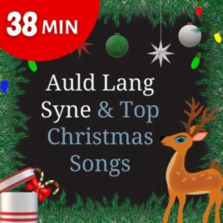 Auld Lang Syne & Top Christmas Songs