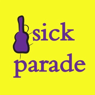 Sick Parade