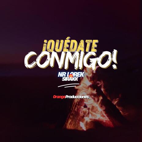 Quédate conmigo ft. Nr Lorek | Boomplay Music