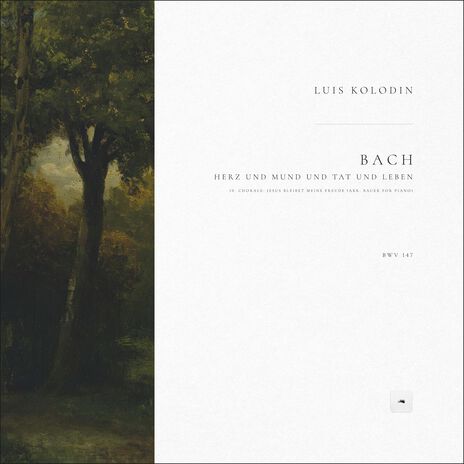 Herz und Mund und Tat und Leben, Cantata, BWV 147: 10. Chorale: Jesus bleibet meine Freude (Arr. Bauer for Piano) ft. Luis Kolodin | Boomplay Music