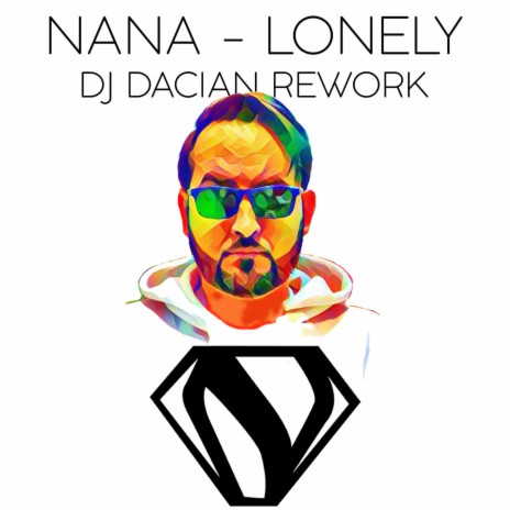 Nana (Lonely) (DJ Dacian Remix) | Boomplay Music