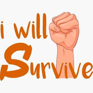 I Will Survive