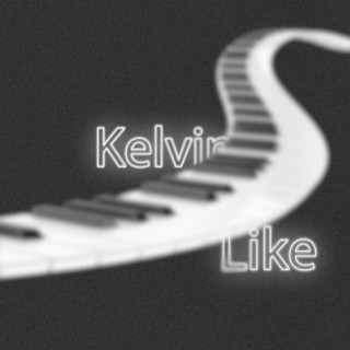 Like Kelvin