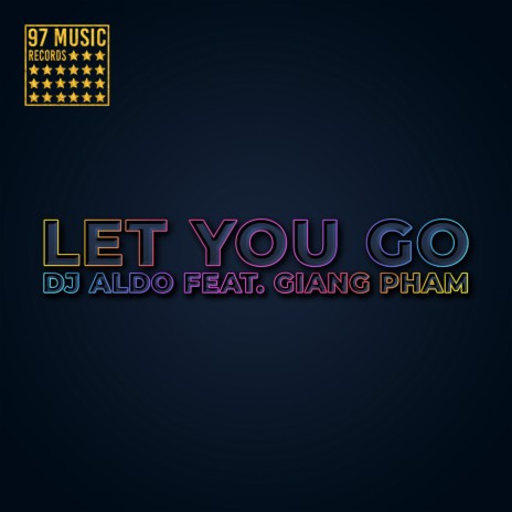 Let You Go (Original Mix) ft. Giang Pham | Boomplay Music