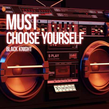 Must Choose Yourself | Boomplay Music