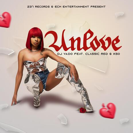 Unlove ft. Classic Red & Kso | Boomplay Music