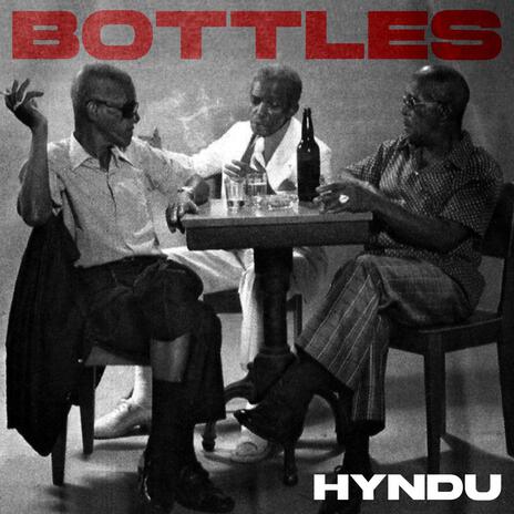 Bottles | Boomplay Music