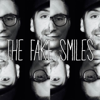 The Fake Smiles