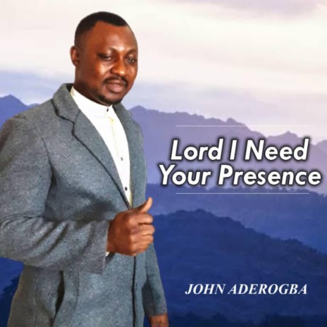 Lord I Need Your Presence | Boomplay Music