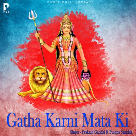 Gatha Karni Mata Ki ft. Pushpa Sankhla | Boomplay Music