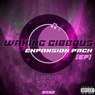 Waxing Gibbous : Expansion Pack EP
