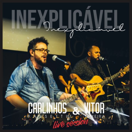 Inexplicável (Live Session) ft. Vitor Teixeira